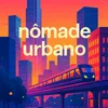 Nômade Urbano!!!