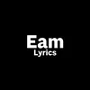 eam lyrics