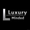 LUXURY MINDED 💸🧠