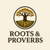 Roots and Proverbs