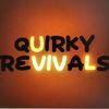 Quirky Revivals