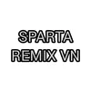 sparta remix vn