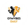 GymVibesDaily