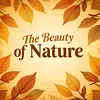 The beauty of nature