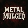 metalmugged