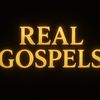 Real Gospels