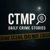 CTMP Daily Crime Stories