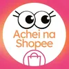 achadinhos da shopee