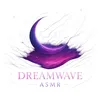 dreamwave.asmr0