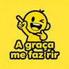 A GRAÇA ME FAZ RIR