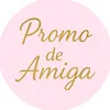 ✨PROMO DE AMIGAS✨