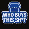 whobuysthissht
