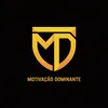 MOTIVAÇÃO DOMINANTE