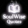 soulwisequotes