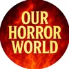 ourhorrorworld