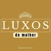 __luxosdemulher_