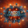 fatosexplosivos4