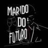 Marido Do Futuro