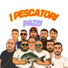 I pescatori Pazzi