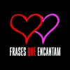 Frasesqueencantam