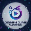 cortes.e.clipes.a