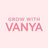 GROW WITH VANYA