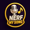 nerf.my.song