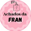 Achadinhos da Fran