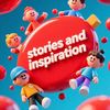 stories and inspiration