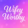 wifeyworthy