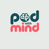 PodWithMind