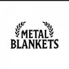 Metal Blankets🤘🏼