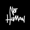 Not Human