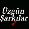 Üzgün Şarkılar