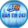 ATQ BẢN TIN 247