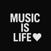 MUSIC IS LIFE