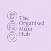 @TheOrganisedMumHub