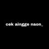 cek.aingge.naon