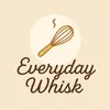 everyday.whisk