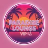 PARADISE LOUNGE VIP