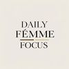 dailyfemmefocus