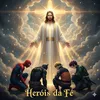 heroisdafe1