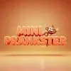 Mini prankster