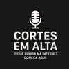 Cortes em Alta