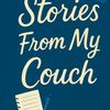 Stories from My Couch
