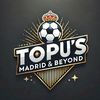 Topu's Madrid & Beyond