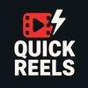 Quick Reels