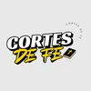 Cortes da Fé