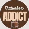 thatunboxaddict