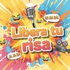 libera tu risa